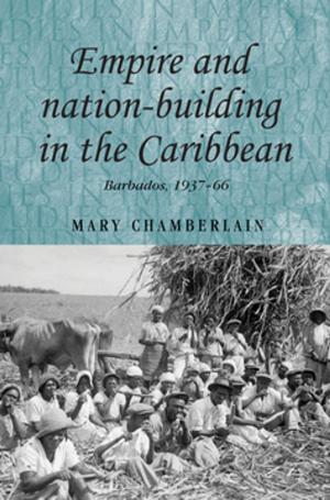 Cover of the book Empire and nation-building in the Caribbean by Nicholas Apoifis
