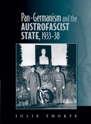Cover of the book Pan–Gemanism and the Austrofascist State, 1933–38 by Heike Wieters
