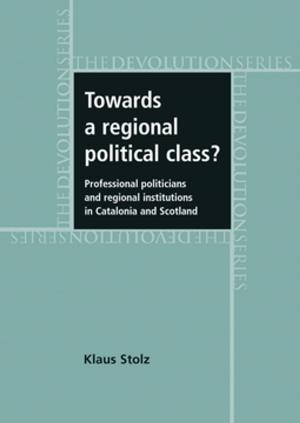 Cover of the book Towards a regional political class? by Casse Mudde