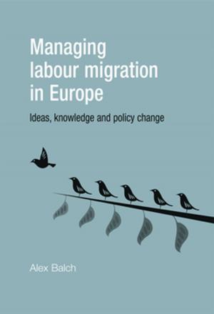 Cover of the book Managing labour migration in Europe by Helen Thompson