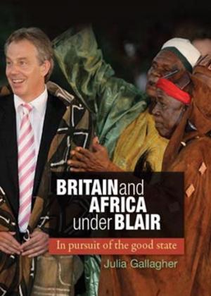 Cover of the book Britain and Africa Under Blair by Sue Wheatcroft
