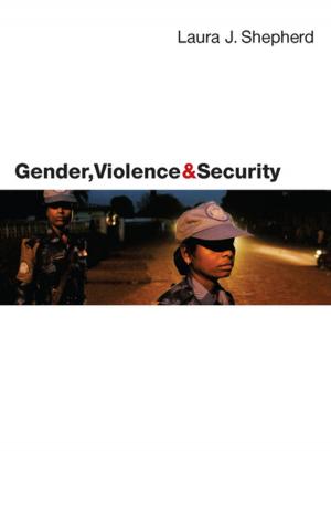Cover of the book Gender, Violence and Security by Kerry Brown, Simone van Nieuwenhuizen