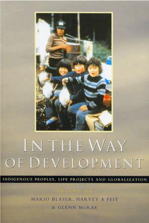 Cover of the book In the Way of Development by Third World Network, Medico International, People's Health Movement, Asociación Latinoamericana de Medicina Social, Health Poverty Action, Medact
