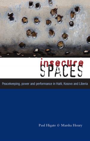 Cover of the book Insecure Spaces by Garry Leech