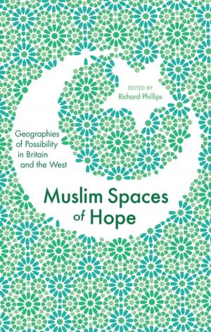 Cover of the book Muslim Spaces of Hope by Jamshed Akhtar