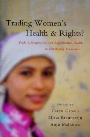 Cover of the book Trading Women's Health and Rights by Giorgio Blundo, Jean-Pierre Olivier de-Sardan, N. B. Arifari, M. T. Alou