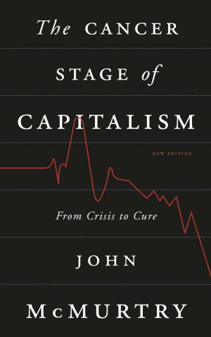 Cover of the book The Cancer Stage of Capitalism by Hansjörg Herr, Christian Kellermann, Sebastian Dullien