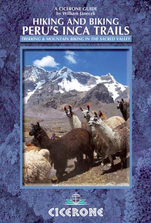 Cover of the book Hiking and Biking Peru's Inca Trails by Peter Edwards