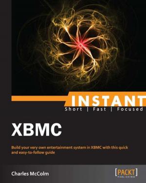 Cover of the book Instant XBMC by Dipanjan Sarkar, Raghav Bali, Tamoghna Ghosh