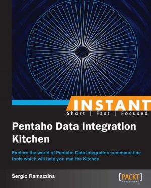 Cover of the book Instant Pentaho Data Integration Kitchen by Patrik Uytterhoeven, Rihards Olups