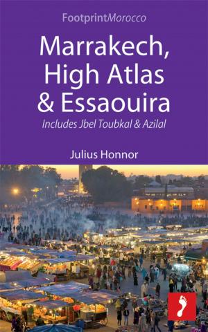 Cover of Marrakech, High Atlas & Essaouira: Includes Jbel Toubkal and Azilal