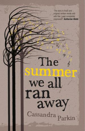 Cover of the book The Summer We All Ran Away by Josie Henley-Einion