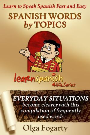 Cover of the book Spanish Words by Topics by Olga Fogarty
