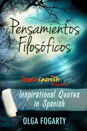 Cover of the book Pensamientos Filosóficos - Filosofía de la Vida by Olga Fogarty
