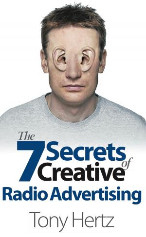 Cover of the book The 7 Secrets of Creative Radio Advertising by Sandi Klein