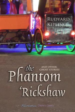 Cover of the book The Phantom 'Rickshaw And Other Ghost Stories by Alexandre Dumas