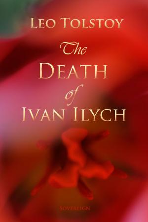Cover of the book The Death of Ivan Ilyich by Dayton Ward, Kevin Dilmore
