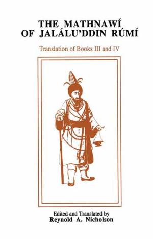 Cover of the book The Mathnawi of Jalalu'ddin Rumi, Vol IV by Jalalu'ddin  Rumi, Reynold A. Nicholson