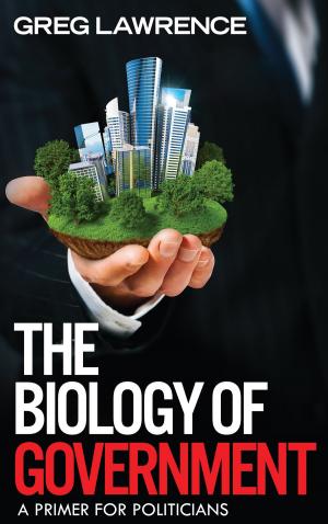 Cover of the book The Biology of Government by Nobel M. Pasi