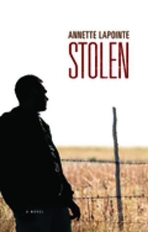 Cover of the book Stolen by Annette Lapointe