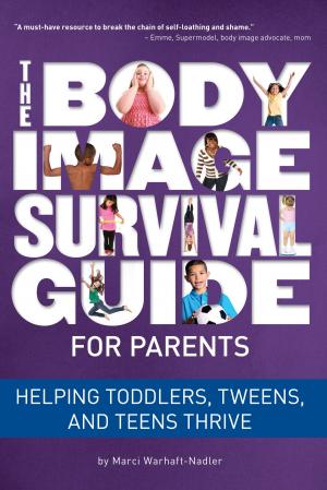 Cover of the book The Body Image Survival Guide for Parents by Michelle May M.D.