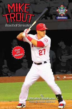 Cover of the book Mike Trout: Baseball Sensation by Christine Dzidrums, Tohn Fayette Muths