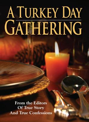 Cover of the book A Turkey Day Gathering by The Editors Of True Story And True Confessions