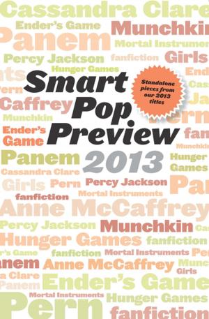 Cover of the book Smart Pop Preview 2013 by Christopher Kennedy Lawford