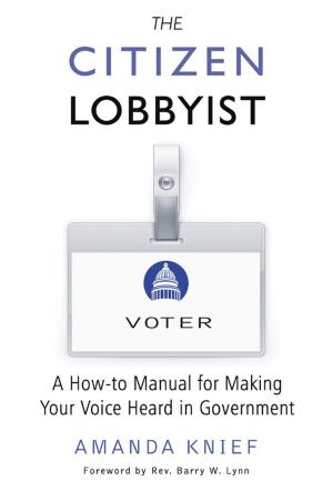 Cover of the book The Citizen Lobbyist by Vamik D. Volkan, MD