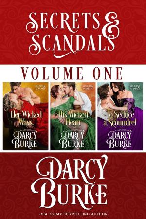 Cover of the book Secrets and Scandals Volume One by Darcy Burke