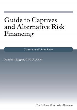 Cover of the book Guide to Captives and Alternative Risk Financing by Stephan R. Leimberg, Robert J. Doyle