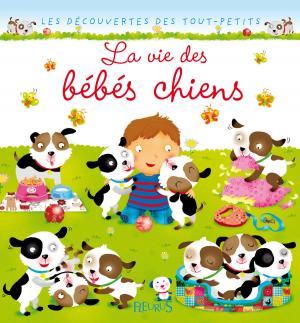 Cover of the book La vie des bébés chiens by Robert Louis Stevenson, Charlotte Grossetête