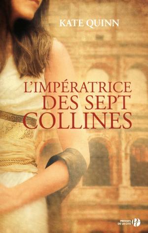 Cover of the book L'impératrice des sept collines by Jean-Marie QUEMENER