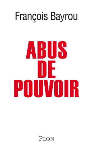 Cover of the book Abus de pouvoir by Sacha GUITRY