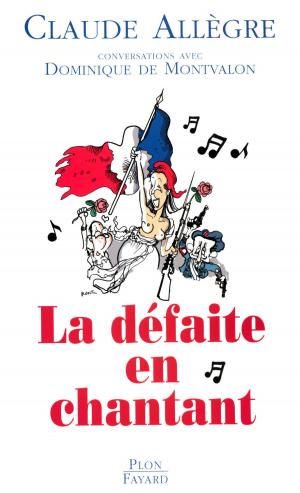 Cover of the book La défaite en chantant by Bernard LECOMTE