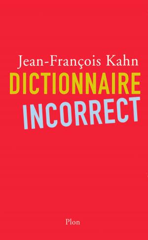 Cover of the book Dictionnaire incorrect by Bernard LECOMTE