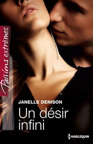Cover of the book Un désir infini by Natalie Anderson