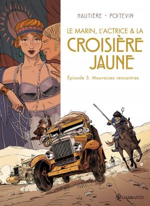 Cover of the book Le marin, l'actrice et la croisière jaune T03 by Phicil, Drac