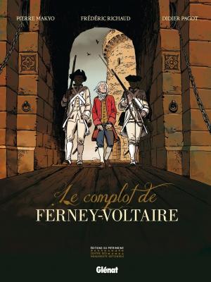 Cover of the book Le Complot de Ferney-Voltaire by Jean-Claude Bartoll, Aurélien Morinière