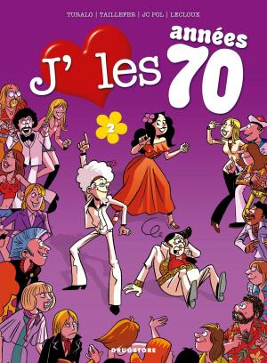 Cover of the book J'aime les années 70 - Tome 02 by Dobbs, Vicente Cifuentes, Herbert George Wells, Matteo Vattani