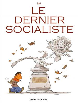 Cover of the book Le Dernier Socialiste by Le blagueur masqué, Dites-le avec une blague !