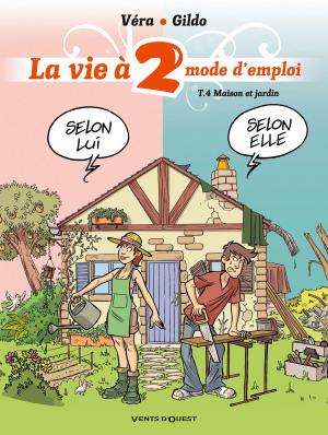 Cover of the book La Vie à 2, mode d'emploi - Tome 04 by Rodolphe, Serge Le Tendre, Jean-Luc Serrano, Luc Focroulle
