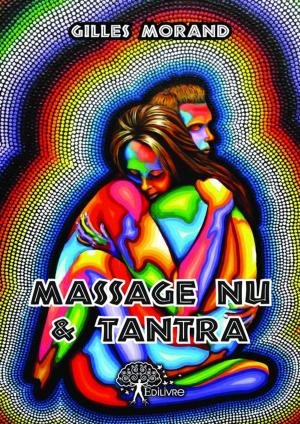 Cover of the book Massage nu & Tantra by Sébastien Camus