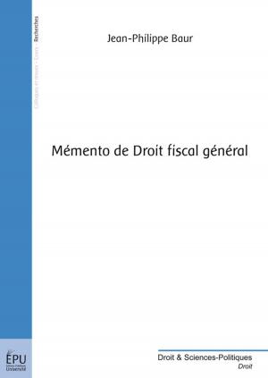 Cover of the book Mémento de Droit fiscal général by Jacques-André Widmer