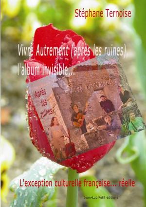 Cover of Vivre Autrement (après les ruines), l'album invisible...