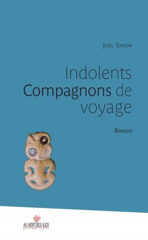 Cover of the book Indolents compagnons de voyage by Eric Waddell