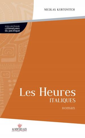 Cover of the book Les heures italiques by Nathalie Heirani Salmon-Hudry