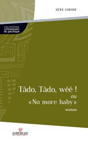 Cover of the book Tâdo, tâdo, wéé ! by Chantal Spitz