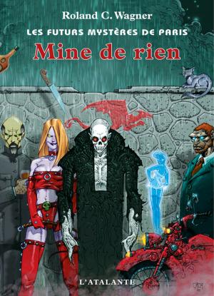 Cover of Mine de rien by Roland C. Wagner, L'Atalante