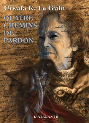 Cover of the book Quatre chemins du pardon by Jean-Claude Dunyach